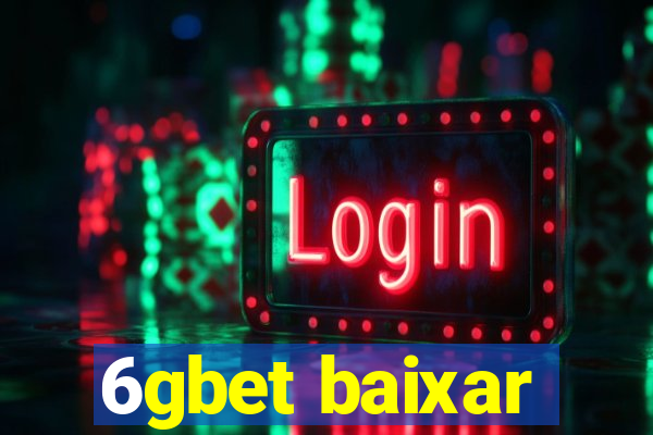 6gbet baixar